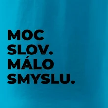 MOC SLOV. MÁLO SMYSLU.
