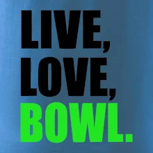 Live, Love, Bowl