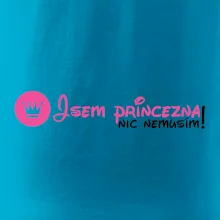 Jsem princezna, nic nemusím! Jsem princezna, nic nemusím!