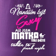 Nesnáším být sexy matka 3 dětí