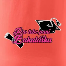 Pro tebe paní Bakalářka