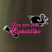 Pro tebe paní Bakalářka