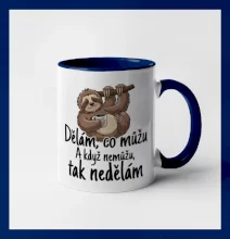 Dělám, co můžu. A když nemůžu, tak nedělám.