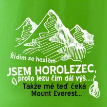 Jsem horolezec, proto lezu čím dál výš