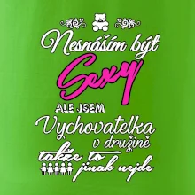 Nesnáším být sexy - vychovatelka v družině