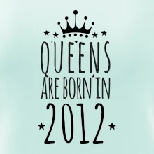 Queens are born in 2012
