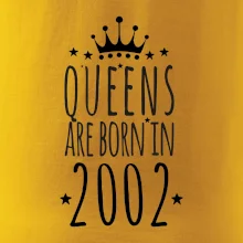 Queens are born in 2002