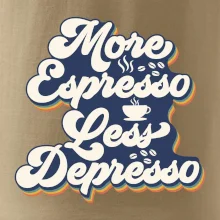 More espresso less depresso