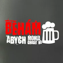 Běhám abych mohla chodit na pivo
