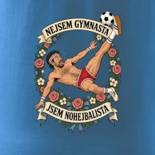 Nejsem gymnasta jsem nohejbalista
