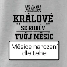 Králové se rodí - tvůj vlastní měsíc