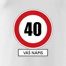 Dopravní značka - rychlost 40 - váš nápis