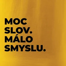 MOC SLOV. MÁLO SMYSLU.
