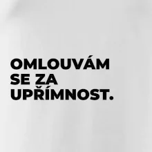OMLOUVÁM SE ZA UPŘÍMNOST.