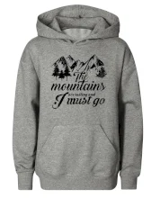 The mountains are calling and i must go