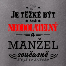 Je těžké být tak neodolatelný - manžel