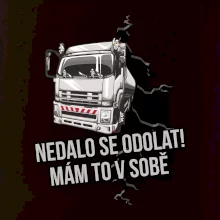 Nedalo se odolat, mám to v sobě kamion Nedalo se odolat, mám to v sobě kamion