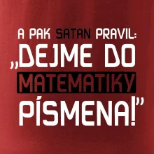 A pak satan pravil dejme do matematiky písmena