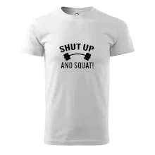 Shut up and squat