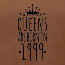 Queens are born in 1999
