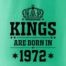 Kings are born in 1972 Kings are born in 1972