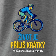 Život je příliš krátký, aby se trávil v provozu