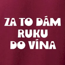 Za to dám ruku do vína