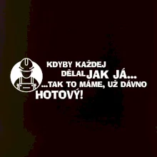 Zedník - kdyby každej dělal jak já, tak to máme už dávno hotový