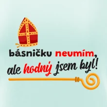Básničku neumím, ale hodný jsem byl