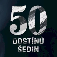 50 ODSTÍNŮ ŠEDIN