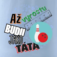 Až vyrostu budu jako táta - Bowling a kuželky