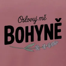 Oslovuj mě bohyně