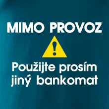 Mimo provoz - použijte jiný bankomat Mimo provoz - použijte jiný bankomat