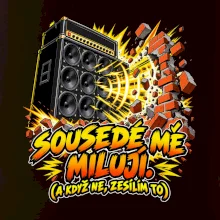Sousedé mě milují