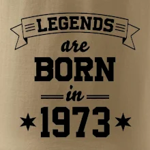 Legends are born in 1973