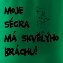 Moje ségra má skvělýho bráchu Moje ségra má skvělýho bráchu