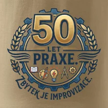 50 let praxe - zbytek je improvizace