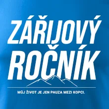 Zářijový ročník. Můj život je jen pauza mezi kopci.