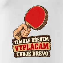 Tímhle dřevem vyplácám tvoje dřevo