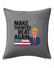 Trump make showers great again