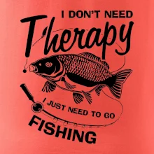 I dont need therapy - fishing