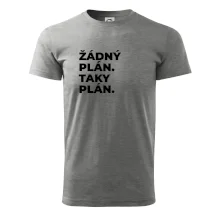 ŽÁDNÝ PLÁN. TAKY PLÁN.