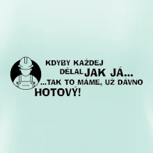 Zedník - kdyby každej dělal jak já, tak to máme už dávno hotový