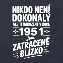 Nikdo není dokonalý ale ti narození v roce 1961 jsou zatraceně blízko