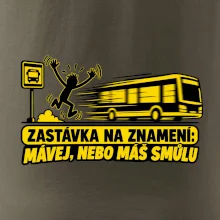 Zastávka na znamení mávej nebo máš smůlu