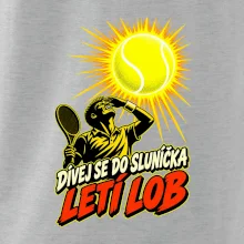 Dívej se do sluníčka letí lob