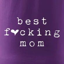 Best fucking mom