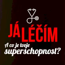 Já léčím - tvoje superschopnost? Rovný nápis