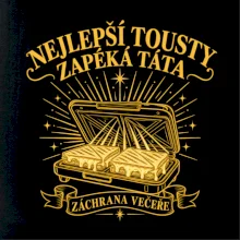 Nejlepší tousty zapéká táta Záchrana večeře