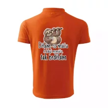 Dělám, co můžu. A když nemůžu, tak nedělám.